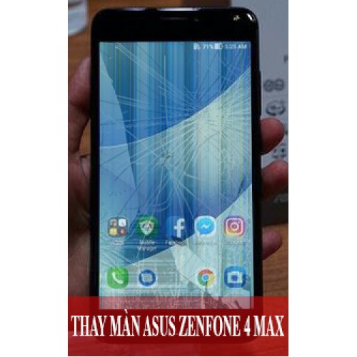 Thay màn hình Asus Zenfone 4 Max tại Hà Nội