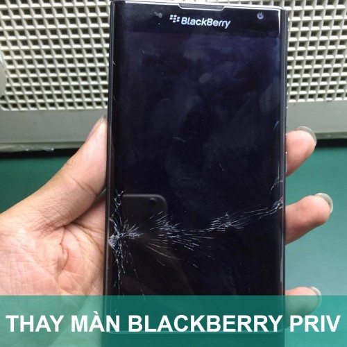 Thay màn hình Blackberry Priv tại Hà Nội