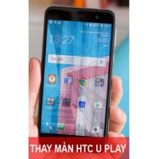 Thay màn hình HTC U Play tại Hà Nội