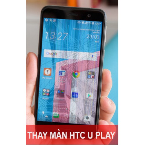 Thay màn hình HTC U Play tại Hà Nội