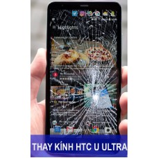 Thay mặt kính HTC U Ultra tại Hà Nội