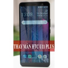 Thay màn hình HTC U11 Plus tại Hà Nội