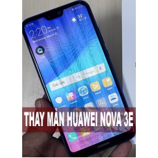 Thay màn hình Huawei Nova 3e tại Hà Nội