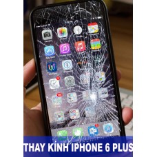 Thay mặt kính Iphone 6 Plus tại Hà Nội