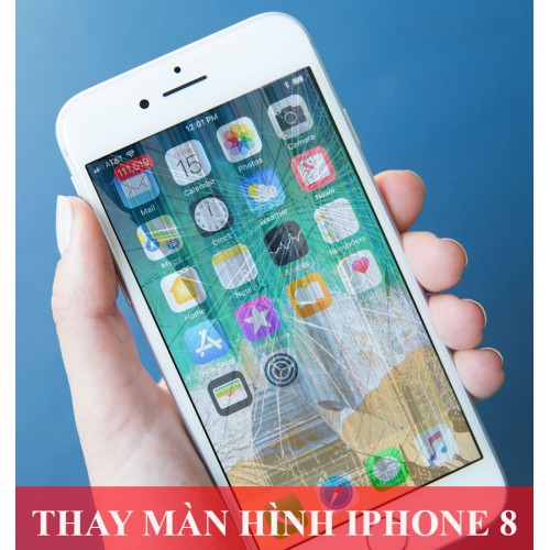 Thay màn hình iphone 8 tại Hà Nội