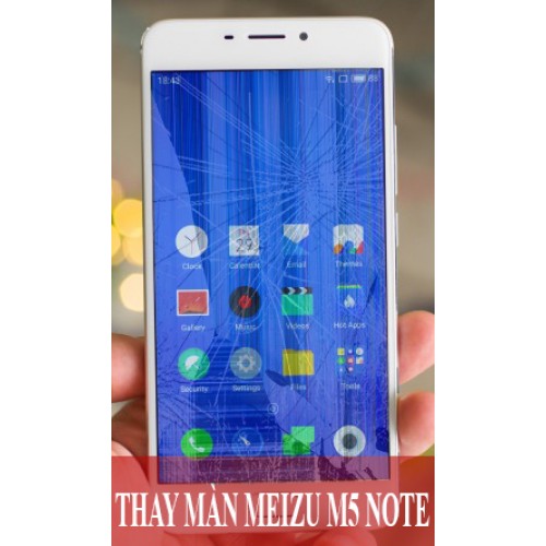 Thay màn hình Meizu M5 Note tại Hà Nội