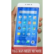 Thay màn hình Meizu M3 Note tại Hà Nội