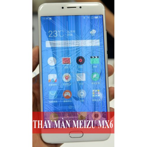Thay màn hình Meizu MX6 tại Hà Nội