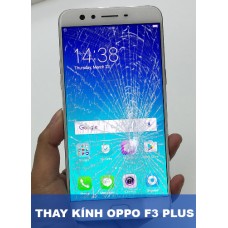 Thay mặt kính Oppo F3 plus tại Hà Nội