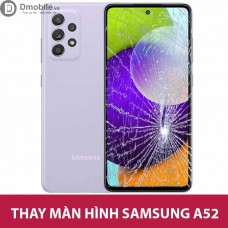 Thay màn hình Samsung A52,A52s 5G uy tín tại Hà Nội