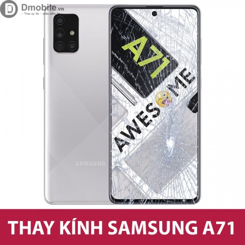 Thay mặt kính samsung A71 tại Hà Nội