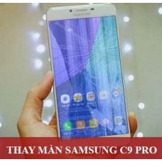 Thay màn hình Samsung C9 Pro tại Hà Nội