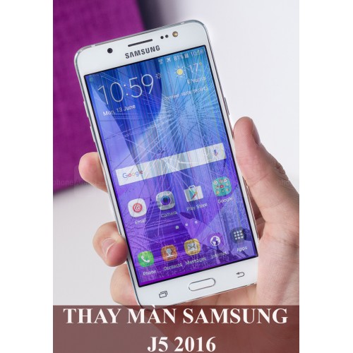 Thay màn hình Samsung J5 2016 tại Hà Nội