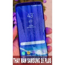 Thay màn hình Samsung S9 Plus tại Hà Nội