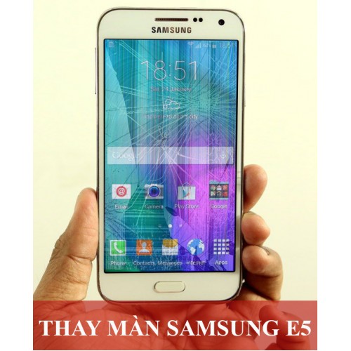 Thay màn hình Samsung E5 tại Hà Nội