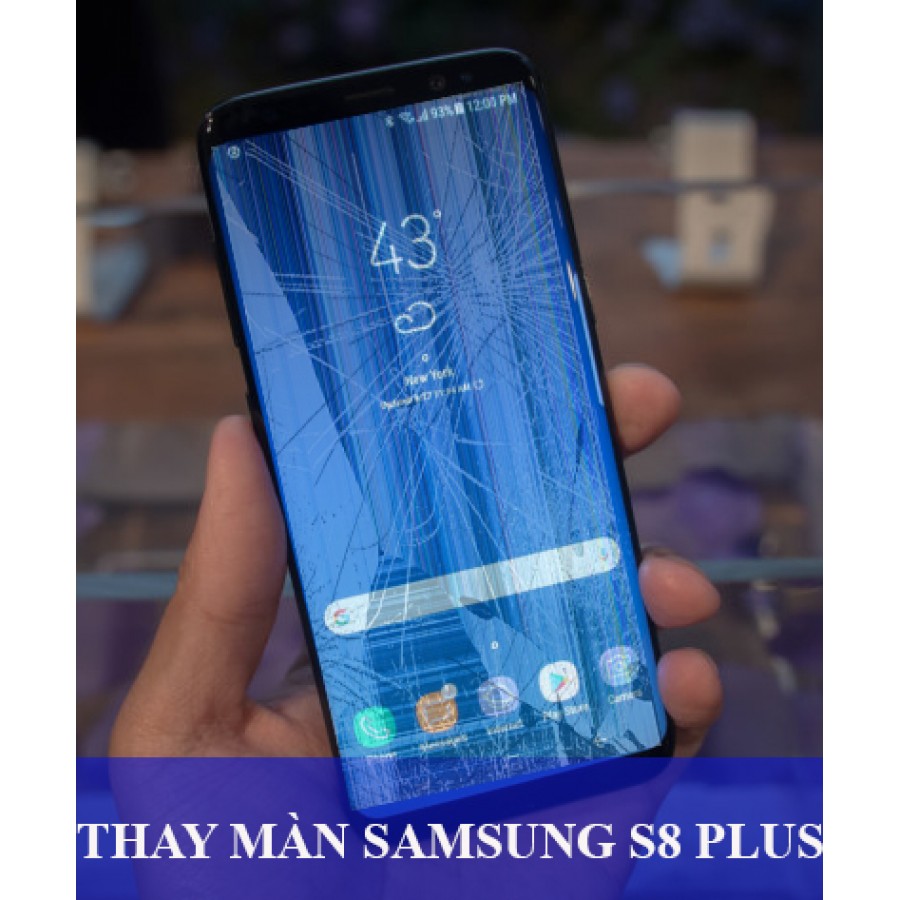 Thay Màn Hình Samsung S8 Plus Tại Hà Nội