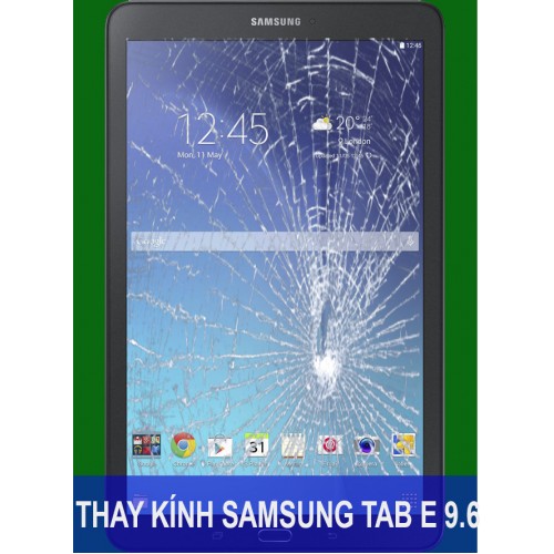 Thay mặt kính Samsung Tab E 9.6 (SM-T561) tại Hà Nội