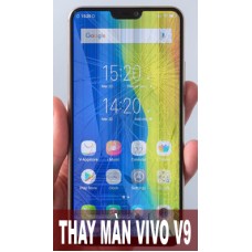 Thay màn hình Vivo V9 tại Hà Nội