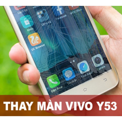 Thay màn hình Vivo Y53 tại Hà Nội