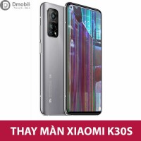 Thay màn hình Xiaomi Redmi K30s