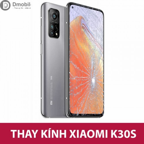 Thay mặt kính Xiaomi Redmi K30s