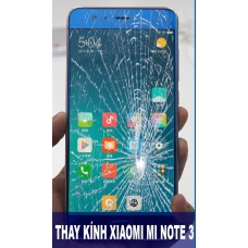 Thay mặt kính Xiaomi Mi Note 3 tại Hà Nội