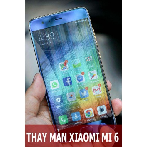 Thay màn hình Xiaomi Mi 6 tại Hà Nội